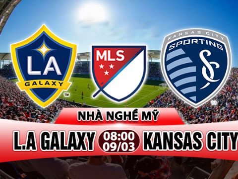 Nhận định L.A Galaxy vs Kansas City, 08h00 ngày 09/04