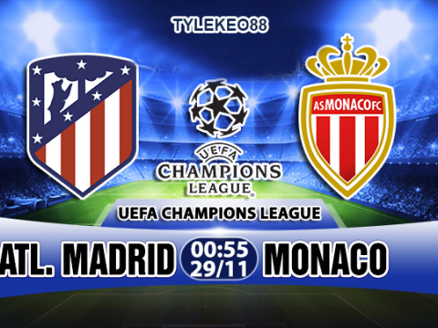 Nhận định Atletico Madrid vs Monaco